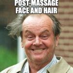 Meme featuring a guy with grin and crazy hair, to show how happy he is after a massage